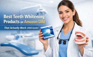 Best Teeth Whitening Products on Amazon UAE That Actually Work (2026 Guide)